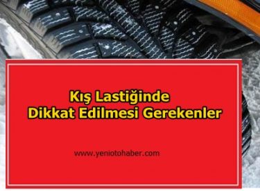 Kış Lastiğinde Dikkat Edilmesi Gerekenler