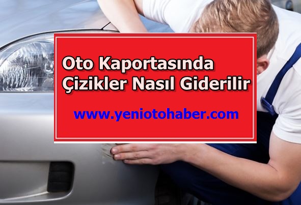 Oto Kaportasında Çizikler Nasıl Giderilir