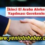 arac-alirken-yapilacak-islemlaer