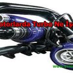 Dizel Motorlarda Turbo Ne İşe Yarar