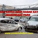 HASAR KAYDI AĞIR HASAR KAYDI ARASINDAKİ FARK