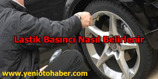 Lastik Basıncı Nasıl Belirlenir