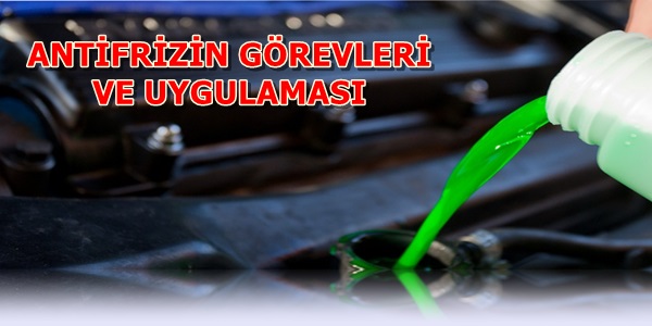 Antifriz Nasıl Konulur ve Antifriz Görevleri