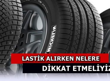 Lastik Alırken Dikkat Edilmesi Gerekenler